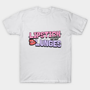 Lipstick and Lunges T-Shirt